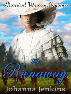 cover image of The Runaway--Clean Historical Western Romance